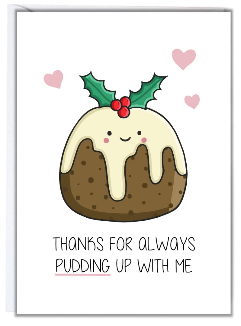Pudding Up With Me Christmas Card