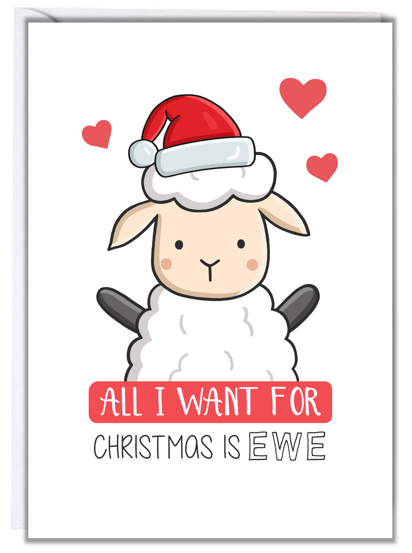 All I Want For Christmas is Ewe Card