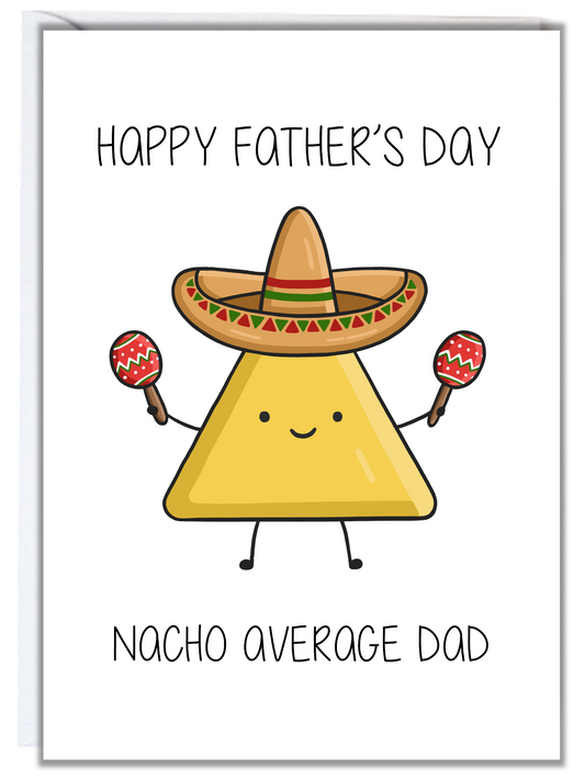 Nacho Average Father's Day Card